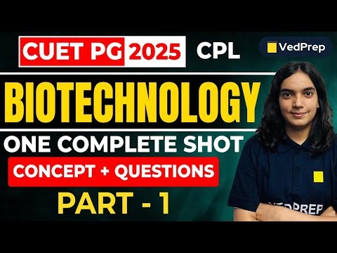 CUET PG 2025 Biotechnology | Biotechnology One Shot - Concept + Questions | Part 1 | CUET PG 2025