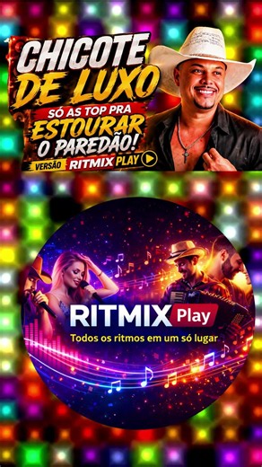 🤠 CHICOTE DE LUXO – VERSÃO RITMIX PLAY 🔥