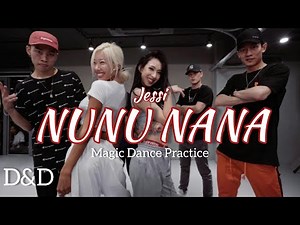 Jessi "NUNU NANA" Dance Practice [Magic Dance]