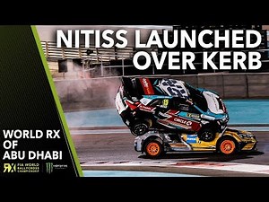 Nitiss Gets LAUNCHED Over the Kerb! | 2019 FIA World Rallycross Abu Dhabi