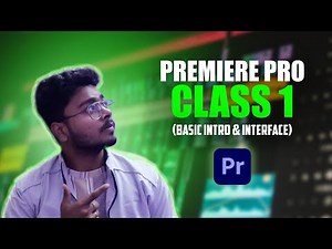 Basic Intro & Interface Overview | Adobe Premiere Pro - Class 1 | The Editing Canvas