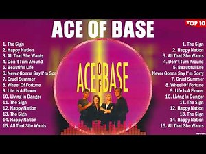 Ace of Base Best Playlist Of All Time - Greatest Hits - Best Collection Full Album