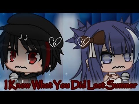 I know what you did last summer || GCMV || Gacha Club Music Video
