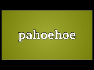 Pahoehoe Meaning