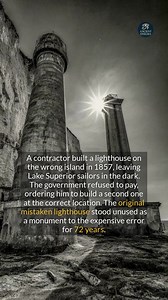 106. The lighthouse that was accidentally built on the wrong island In 1857, a government contractor made a monumental mapping mistake, building a lighthouse on Michigan Island in Lake Superior's Apostle Islands instead of at the intended port of LaPointe. The error was only discovered after the work was done. The U.S. Lighthouse Board refused to accept or pay for the misplaced structure, demanding the contractor build a second lighthouse at the correct location at his own expense. The original 
