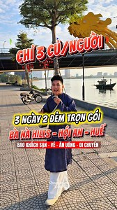 Du lịch Đà Nẵng 3 ngày 2 đêm khắp tam giác vàng Đà Nẵng - Hội An - Bà Nà & Huế mộng mơ ❤️ trọn gói Khách sạn, ăn uống, xe đưa đón & HDV #danang #dulichdanang #hoian #banahills #hue #danang24 | Tư vấn du lịch Đà Nẵng - Danang24.vn Travel