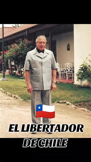 General Augusto Pinochet: El Libertador de Chile