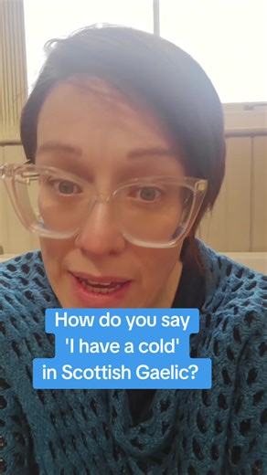 Learn Scottish Gaelic: How to Say 'I Have a Cold'