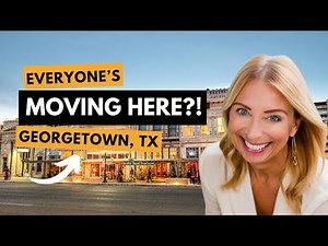 Why Is Everyone Moving to Georgetown, TX? Let’s Talk About It.