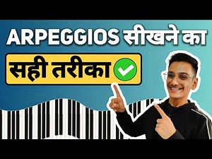 Arpeggios sikhne ki 3 STEP PROCESS - Piano arpeggios exercises - PIX Series Hindi arpeggios lessons