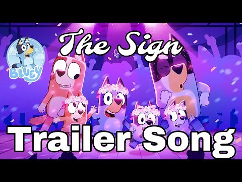 Bluey The Sign trailer song