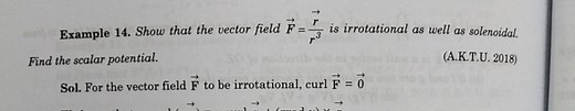 Example 14. Show that the vector field \vec { F } = \frac { \ve... | Filo