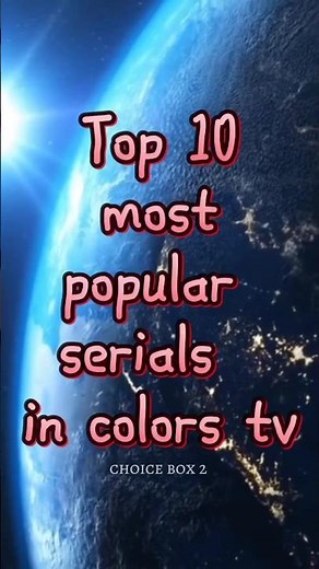 Top 10 most popular serials in colors tv #colors #popular #colorstv#serials #top10