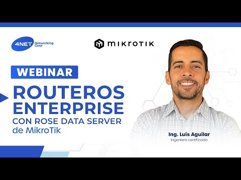 Webinar Mikrotik: RouterOS Enterprise con Rose Data Server