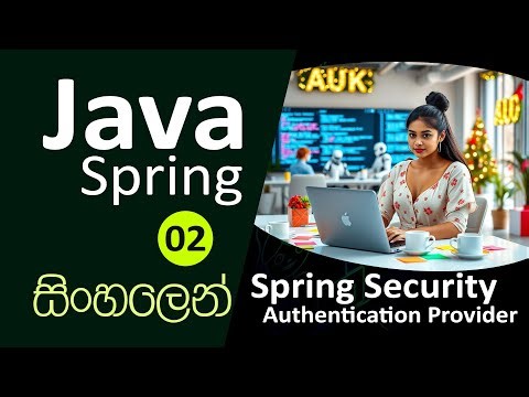 🔥Java Spring Framework | Sinhala | 2025 | Part 02 | Spring Security Custom Authentication Provider