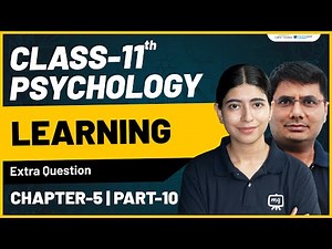 Learning Chapter 5 | Class 11th Psychology Chapter 5 | Chapter 5 Full Explanation, NCERT | Ekaksha