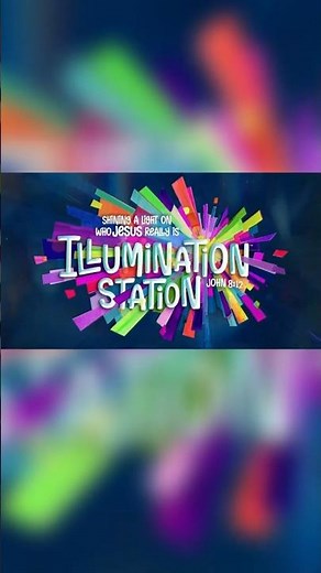 Illumination Station VBS 🌟 | June 15–19