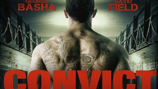Convict (2014) | Full Movie | George Basha | David Field