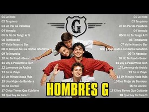 Hombres G 🎸 Sus Mejores Canciones | Grandes Éxitos del Rock en Español