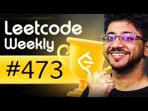 Solving Live LeetCode Weekly 473 + Biweekly 168 | Best LeetCode Problems for Interview