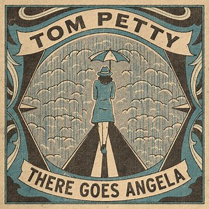 Tom Petty - "There Goes Angela (Dream Away)"