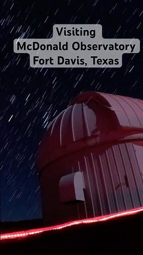 McDonald Observatory, Davis Mountains of West Texas