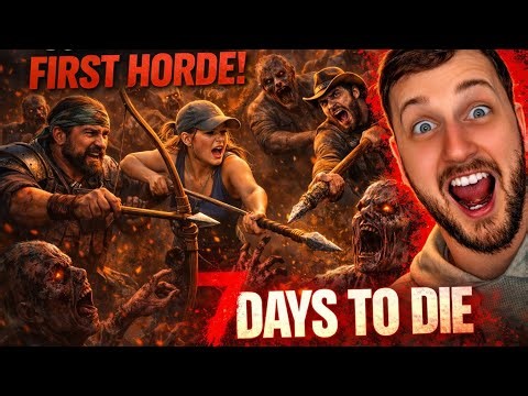 🔥 7 DAYS TO DIE – MULTIPLAYER SURVIVAL BEGINS! (DAY 1) 🔥