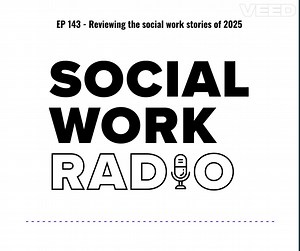 PODCAST: The social work stories of 2025 LISTEN NOW: Find 'Social Work Radio' wherever you get your podcasts! | Social Work World