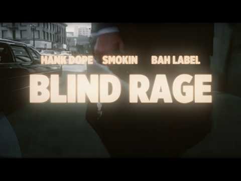 Smokin & Bah Label - Blind Rage (Feat. Hank Dope) (Official Video)