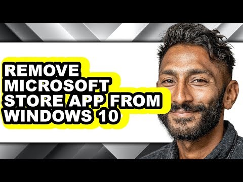 How to Remove Microsoft Store App from Windows 10 - Full Guide