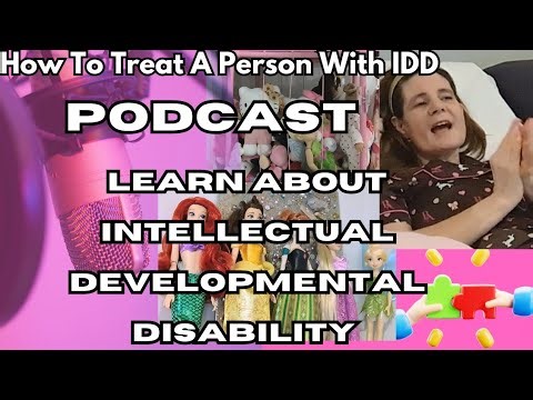 Living With An Intellectual Developmental Disability #22q 