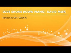 LOVE SHONE DOWN - words & music by Andy Piercy & Chaz de Whalley. Piano accompaniment by DAVID MEEK