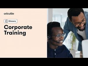 Corporate Training: How Organizations Build Skills and Performance