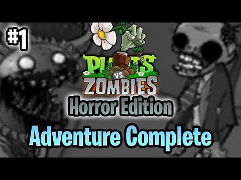 PvZ "Horror Edition" by @Metroman8554 #1: Adventure Complete (without lawn mower)
