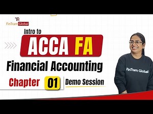 ACCA FA Chapter 1: Introduction to Financial Accounting Explained | ACCA FA Demo Session | FinTram