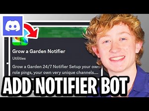 How To Add Grow A Garden Notifier Bot To Discord Server - Full Guide