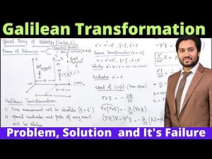 Galilean Transformation Equation | Galilean Transformation BS 1st Year | Problem, Solution & Failure