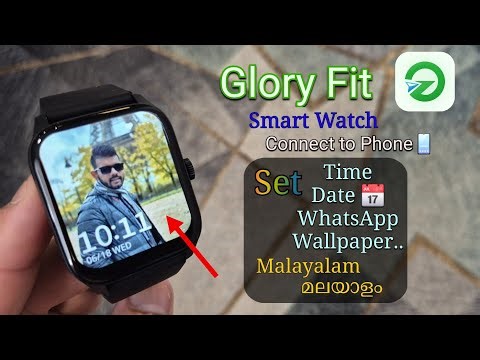 Glory Fit Smart Watch How To Link to Phone Malayalam മലയാളം | Set Time, Date, Wallpaper, WhatsApp ⌚️