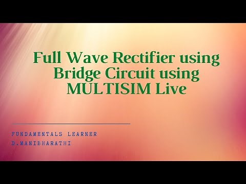 Full wave rectifier Bridge Circuit using MULTISIM Live