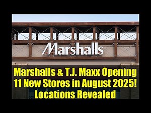 Marshalls & T.J. Maxx Opening 11 New Stores in August 2025! Locations Revealed