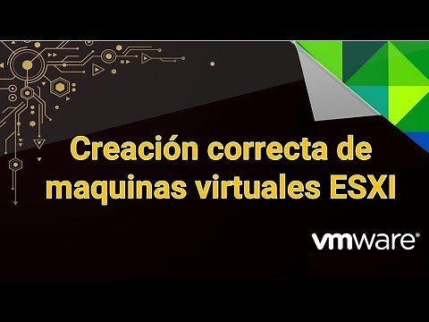 6. Curso de Vmware - Creación correcta de maquinas virtuales ESXI