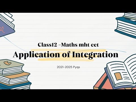 Application of Integration class 12 th mht cet Pyqs.