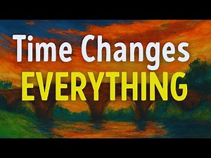 The Truth About Time | A Reflective Journey on Change, Loss & Growth