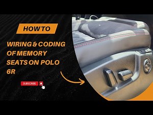 Wiring and Coding Skoda superb memory Seats On POLO 6R