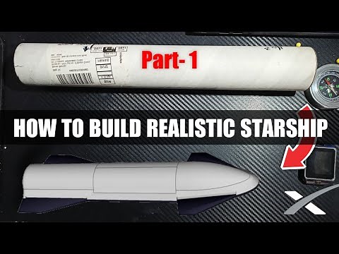 How To Build Homemade SpaceX Starship