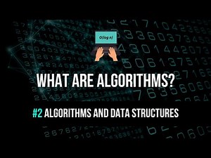 What Are Algorithms? - Algorithms & Data Structures #2