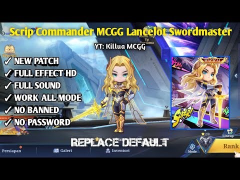 Script Skin Commander Lancelot Magical Swordmaster MCGG | Full Effect | Patch Terbaru | No Password