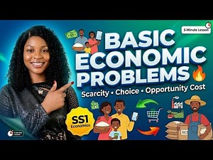 Basic Economic Problems Explained | SS1 Economics | What, How & For Whom to Produce?