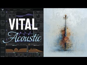 How to Make a Synth Sound Acoustic - Vital Sound Design Tutorial