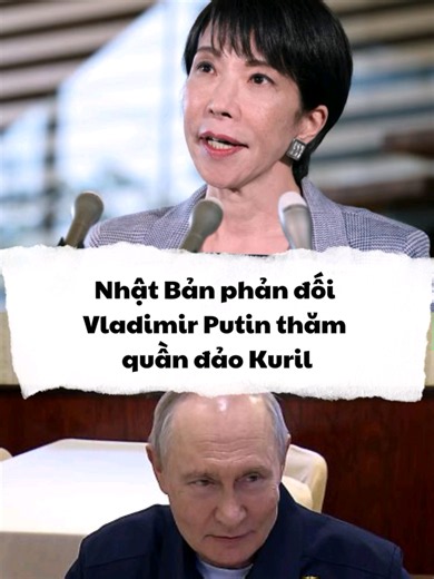 Nhật Bản phản đối Vladimir Putin thăm quần đảo Kuril #chaonews #nga #nhatban #vladimirputin #kuril